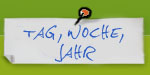 Tag, Woche, Jahr